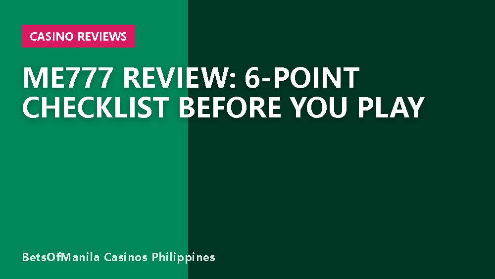 ME777 Review: 6-Point Checklist Before You Play